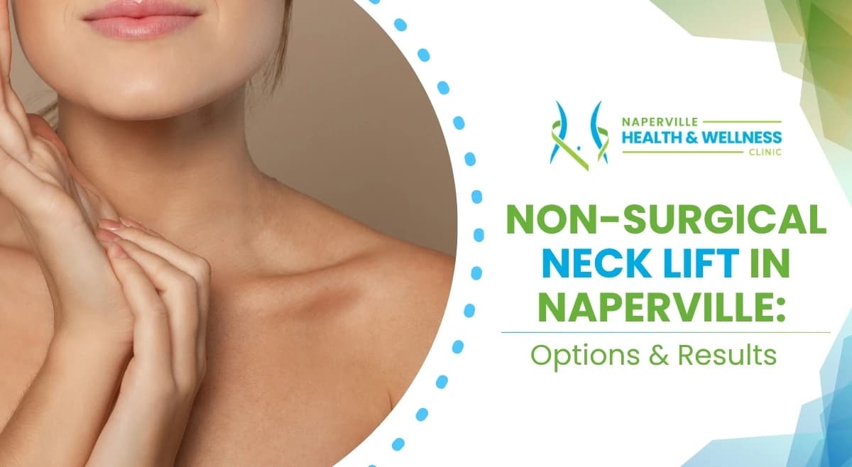 Woman touching her smooth neck and jawline next to the Naperville Health & Wellness Clinic logo and text reading Non-Surgical Neck Lift in Naperville: Options & Results