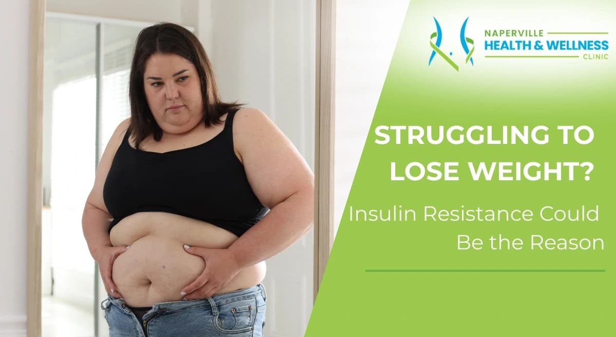 Woman examining her stomach in a mirror, with text about struggling to lose weight and insulin resistance from Naperville Health & Wellness.
